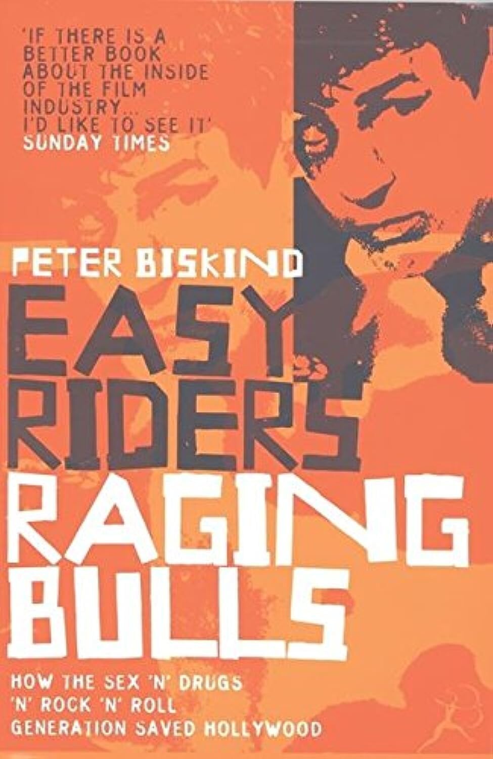 Easy Riders, Raging Bulls Easy Riders, Raging Bulls