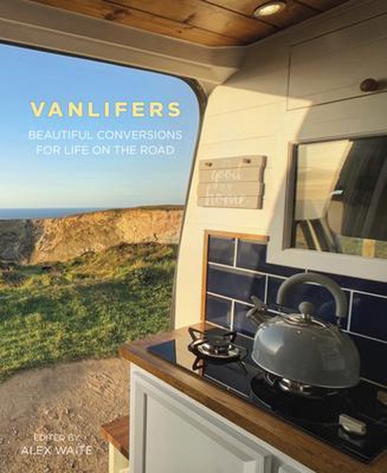 Vanlifers: Beautiful Conversions for Life on the Road