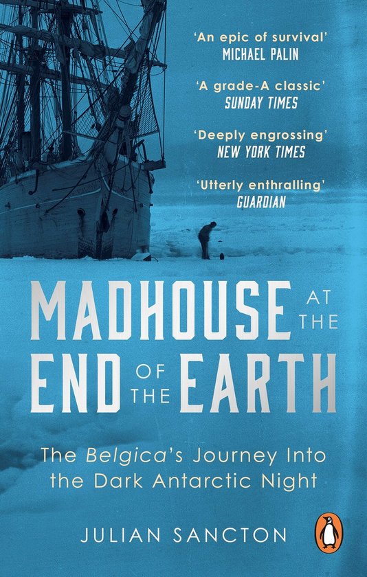 Madhouse at the End of the Earth