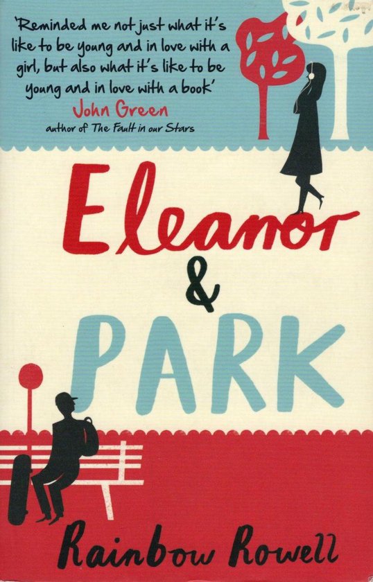 Eleanor & Park. by Rainbow Rowell