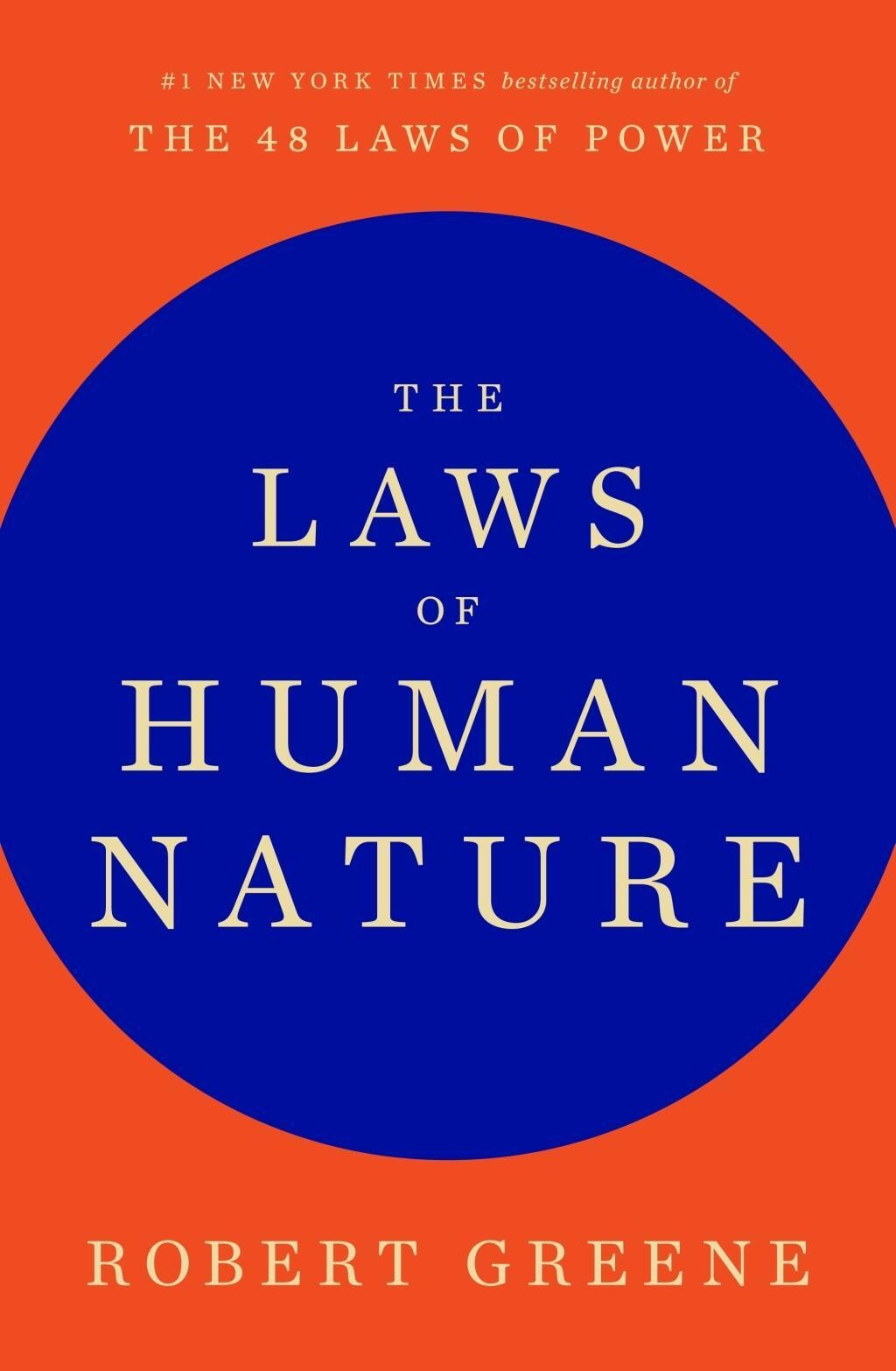 The Laws of Human Nature The Laws of Human Nature