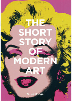 The short story of modern art