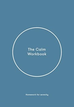 The Calm Workbook