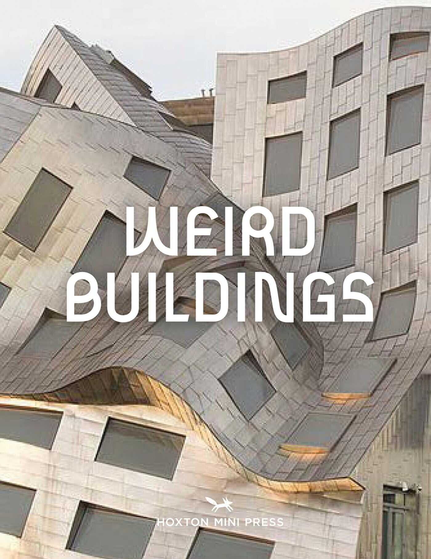 Weird Buildings Weird Buildings
