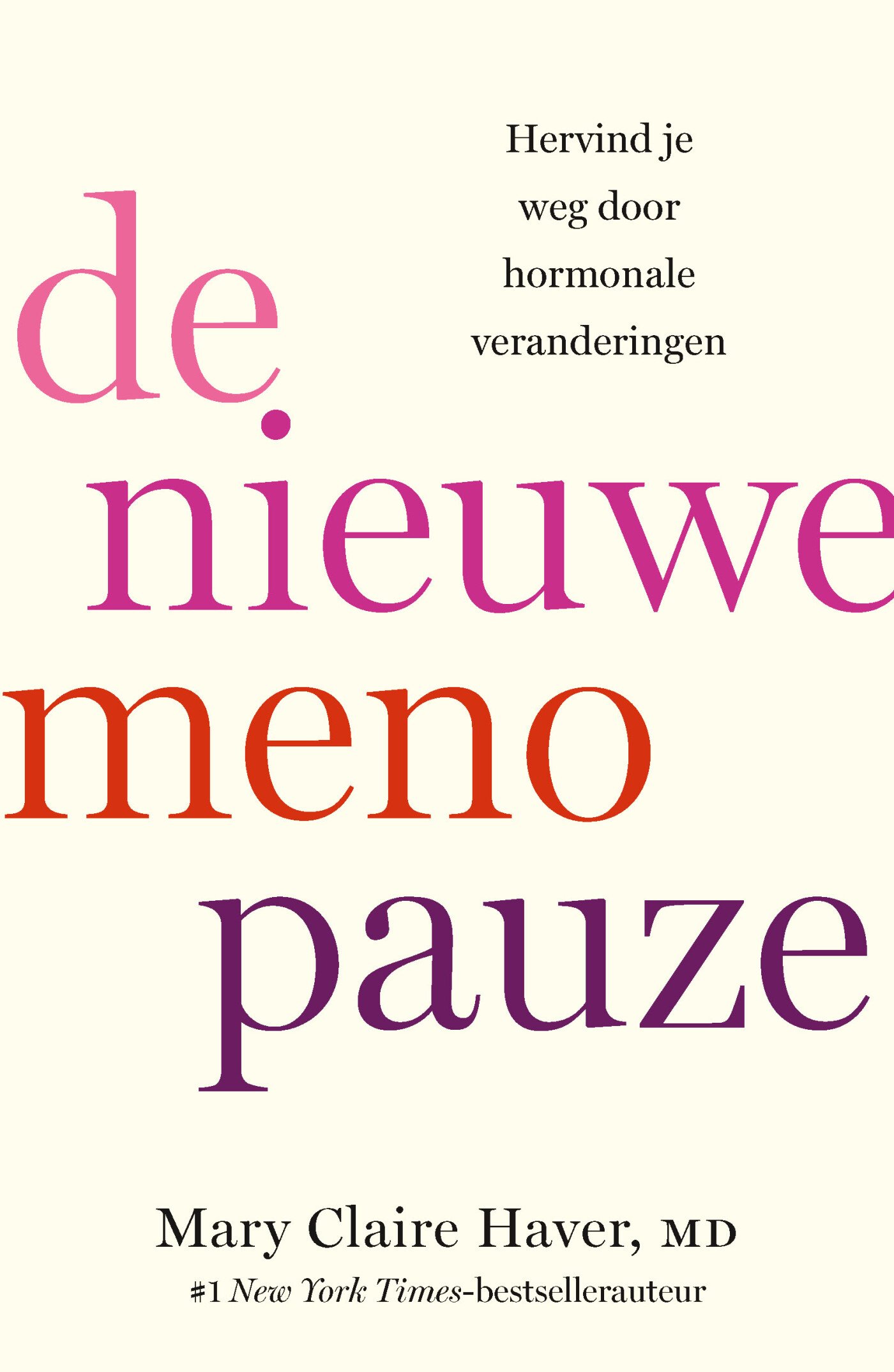 De nieuwe menopauze De nieuwe menopauze