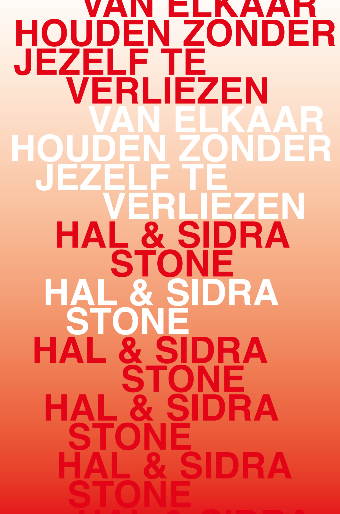 Van elkaar houden zonder jezelf te verliezen Van elkaar houden zonder jezelf te verliezen