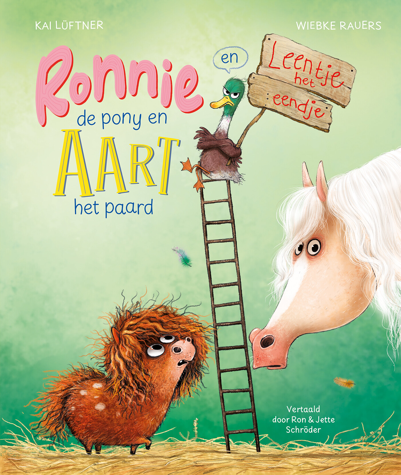 Ronnie de pony en Aart het paard en Leentje het eendje Ronnie de pony en Aart het paard en Leentje het eendje