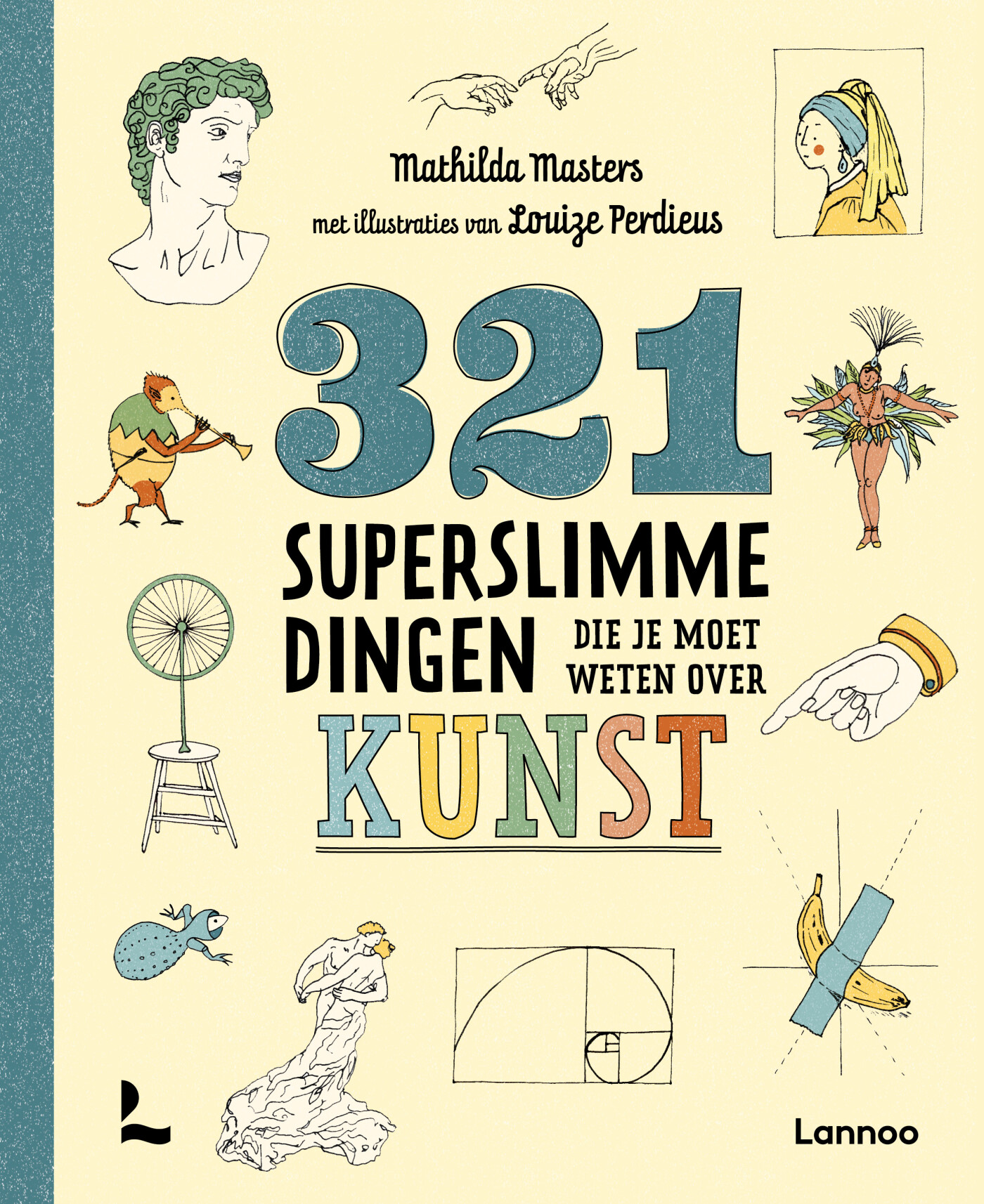 321 superslimme dingen die je moet weten over kunst 321 superslimme dingen die je moet weten over kunst
