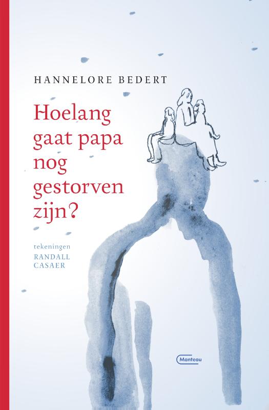 Hoelang gaat papa nog gestorven zijn?