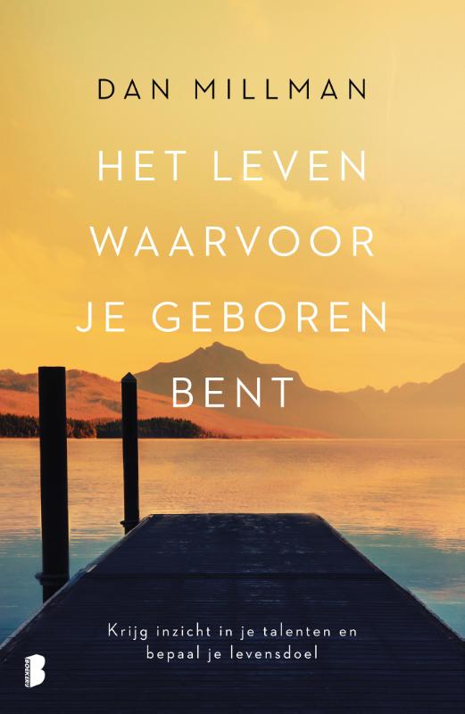 Het leven waarvoor je geboren bent Het leven waarvoor je geboren bent