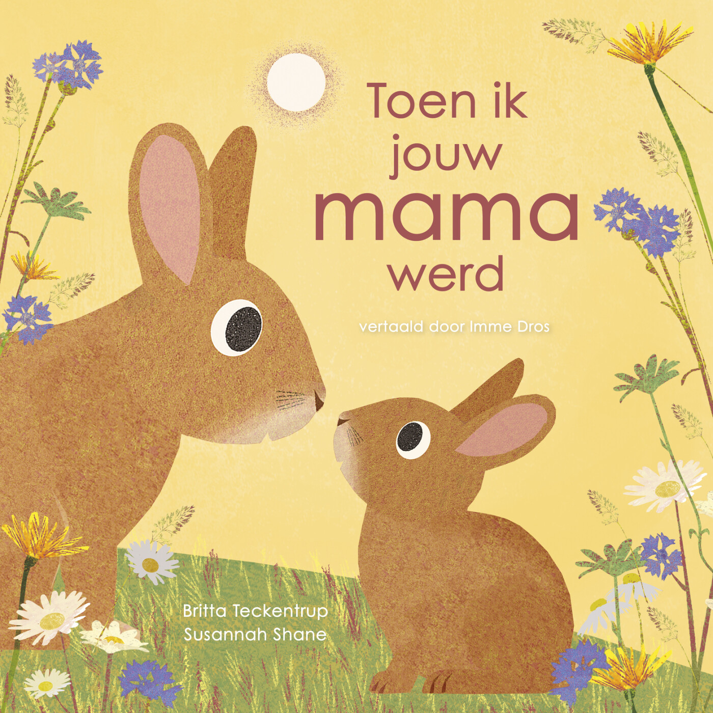 Toen ik jouw mama werd