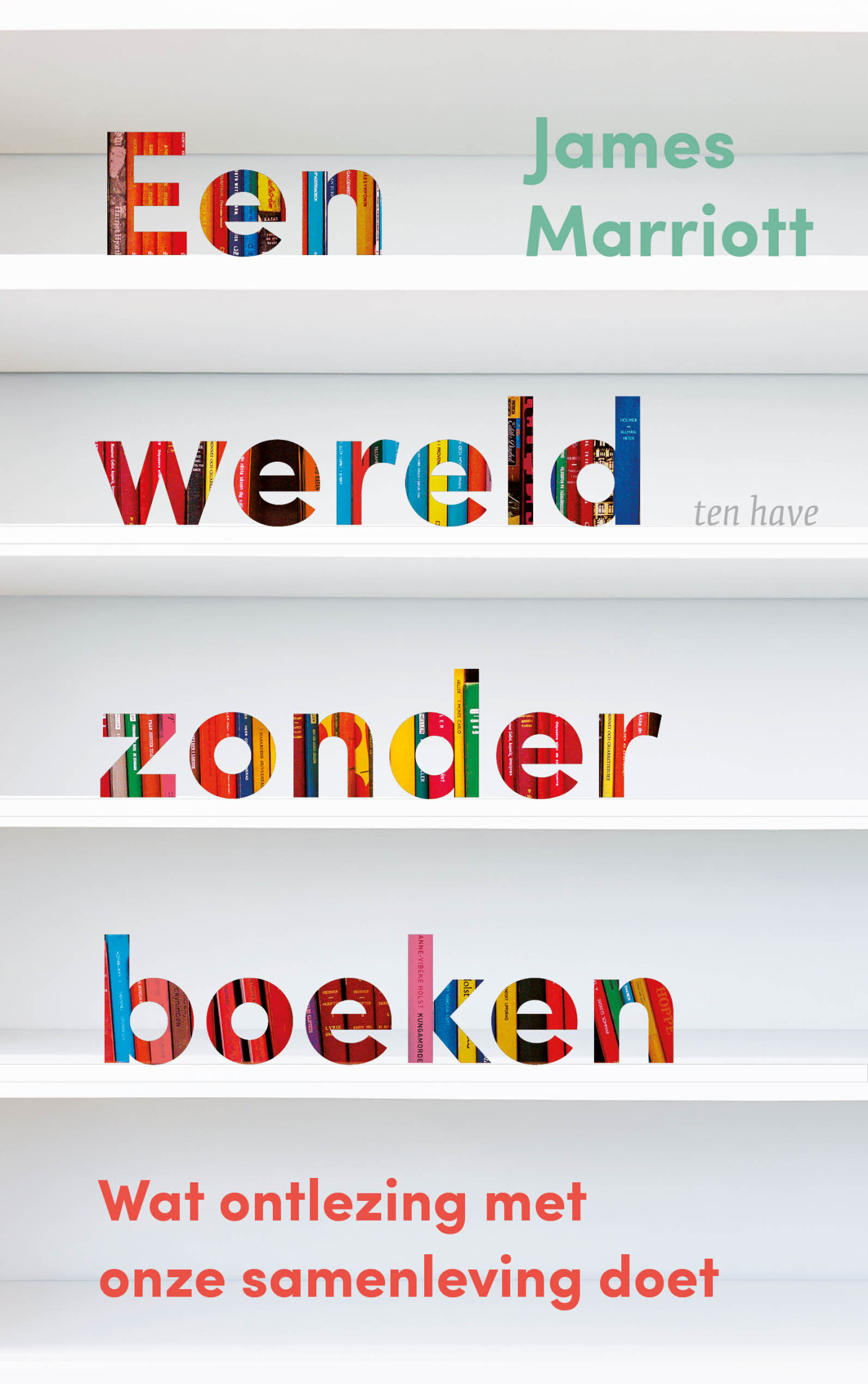 Een wereld zonder boeken Een wereld zonder boeken