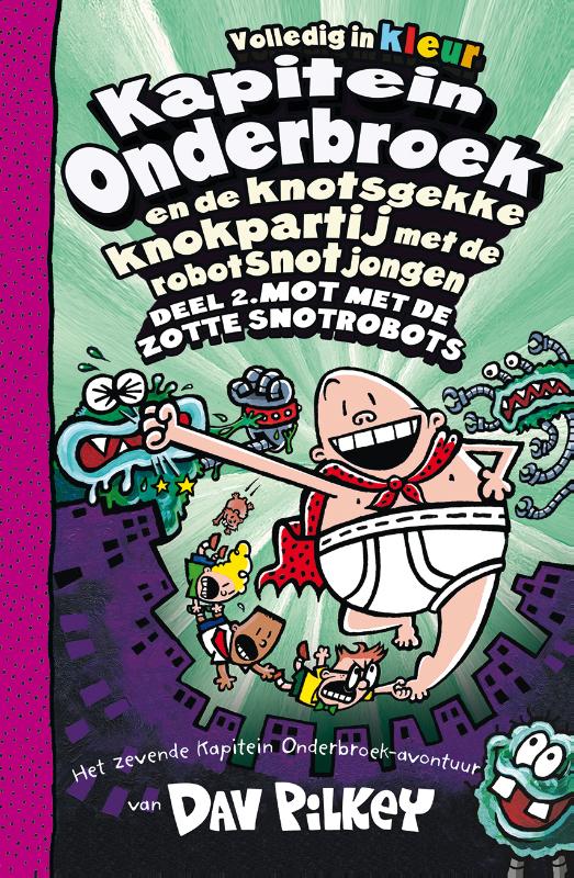 Kapitein Onderbroek en de knotsgekke knokpartij met de robotsnotjongen deel 2