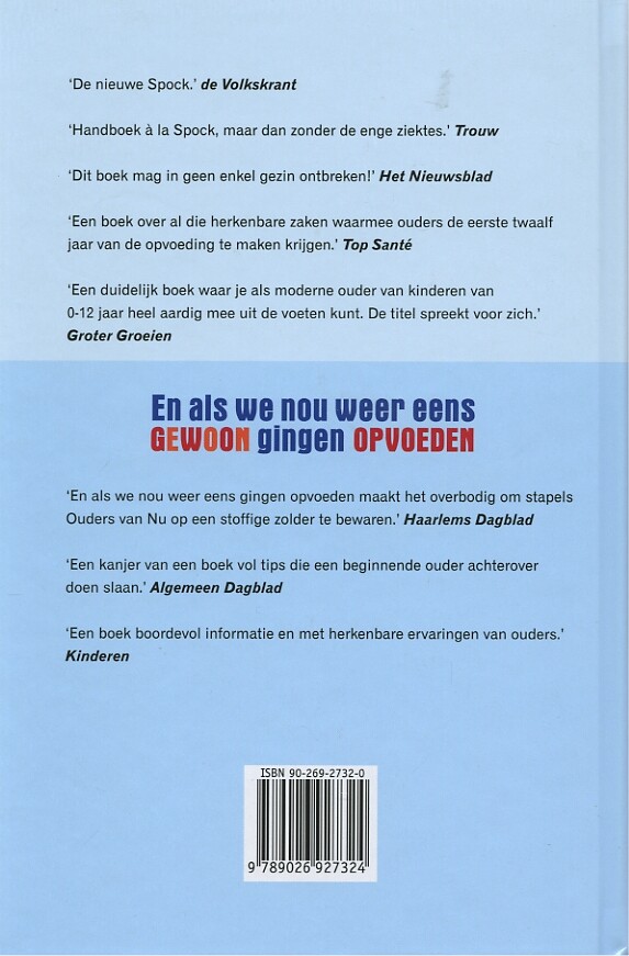 En als we nou weer eens gewoon gingen opvoeden En als we nou weer eens gewoon gingen opvoeden