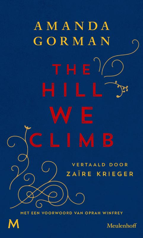 The Hill We Climb - Exclusieve Nederlandse editie