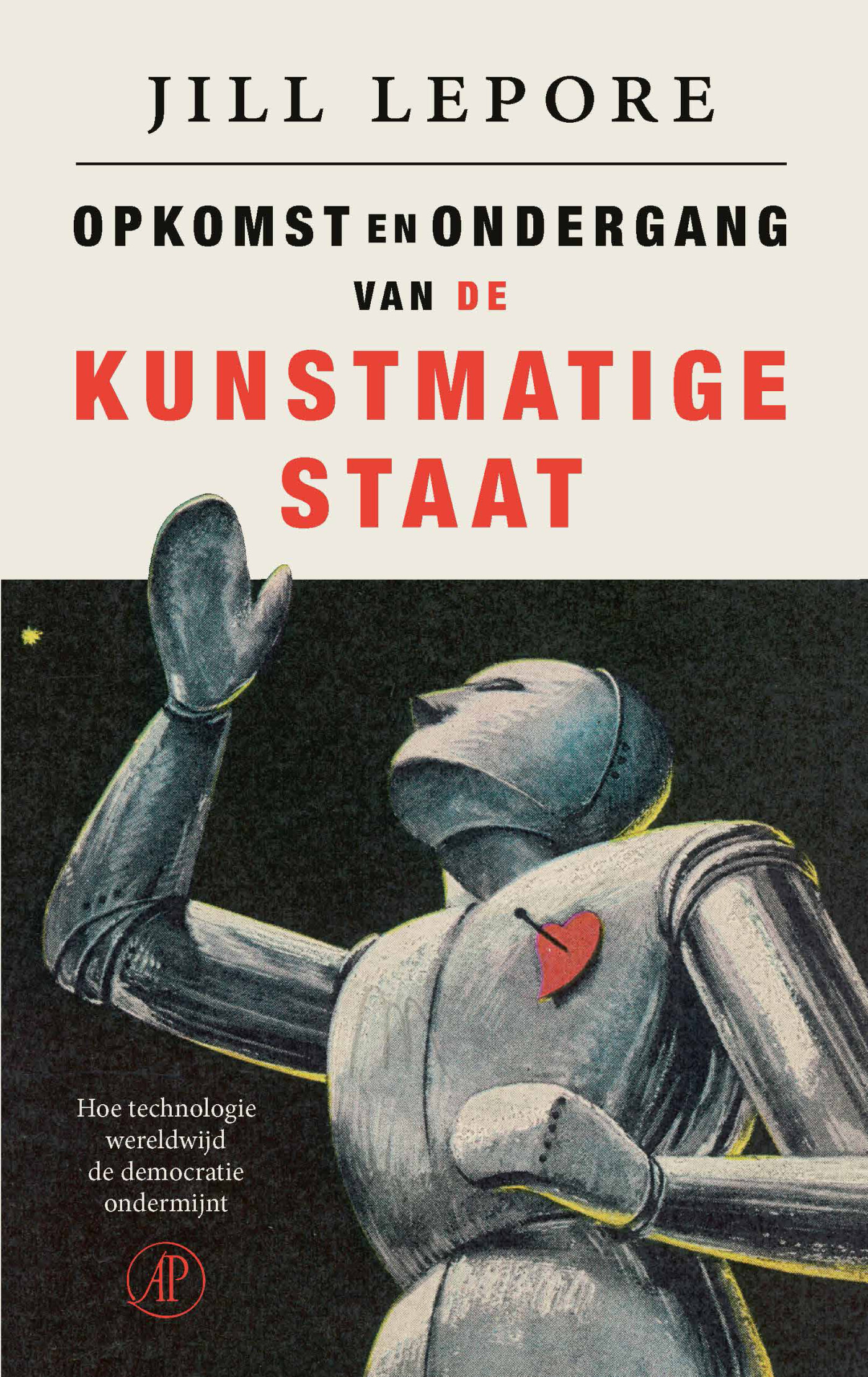 Opkomst en ondergang van de Kunstmatige Staat Opkomst en ondergang van de Kunstmatige Staat
