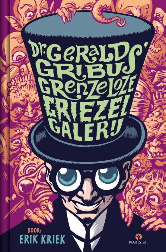 Dr. Gerald Gribus' grenzeloze griezelgalerij