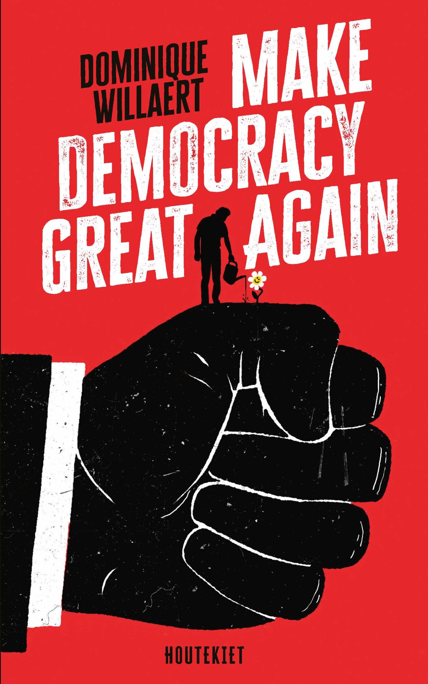 Make Democracy Great Again Make Democracy Great Again