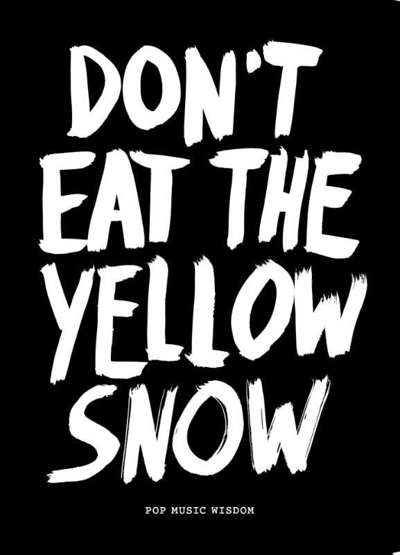 Don't eat the yellow snow