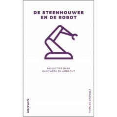 De steenhouwer en de robot De steenhouwer en de robot