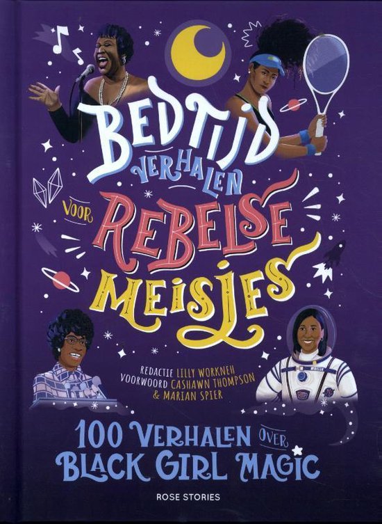 Bedtijdverhalen voor rebelse meisjes - 100 verhalen over Black Girl Magic