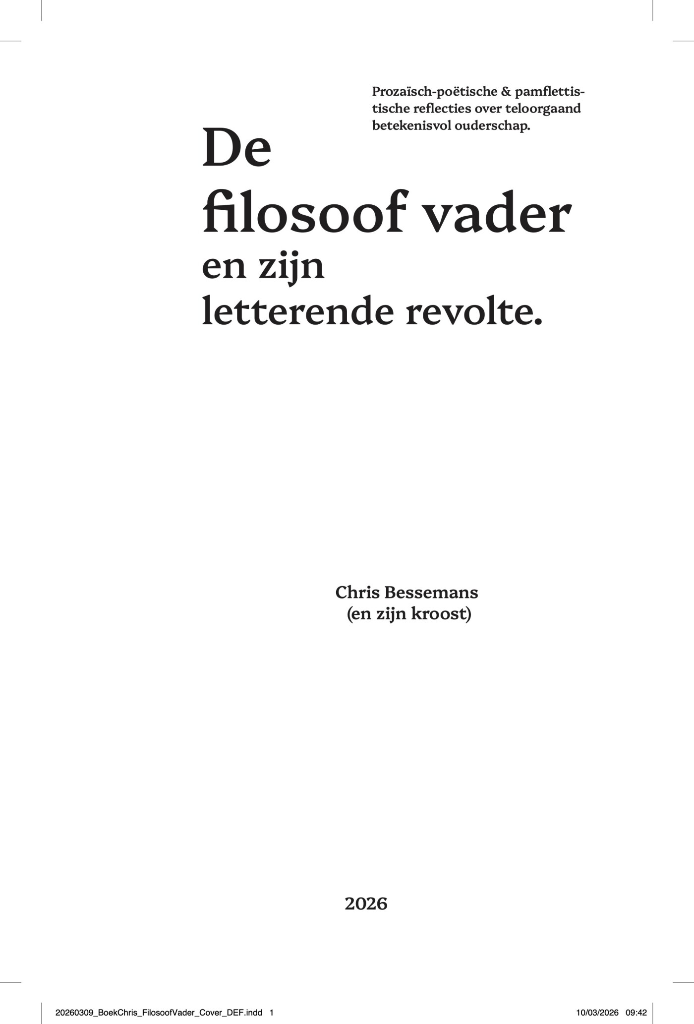 De filosoof vader en zijn letterende revolte.