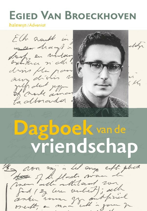 Dagboek van de vriendschap. Egied Van Broeckhoven