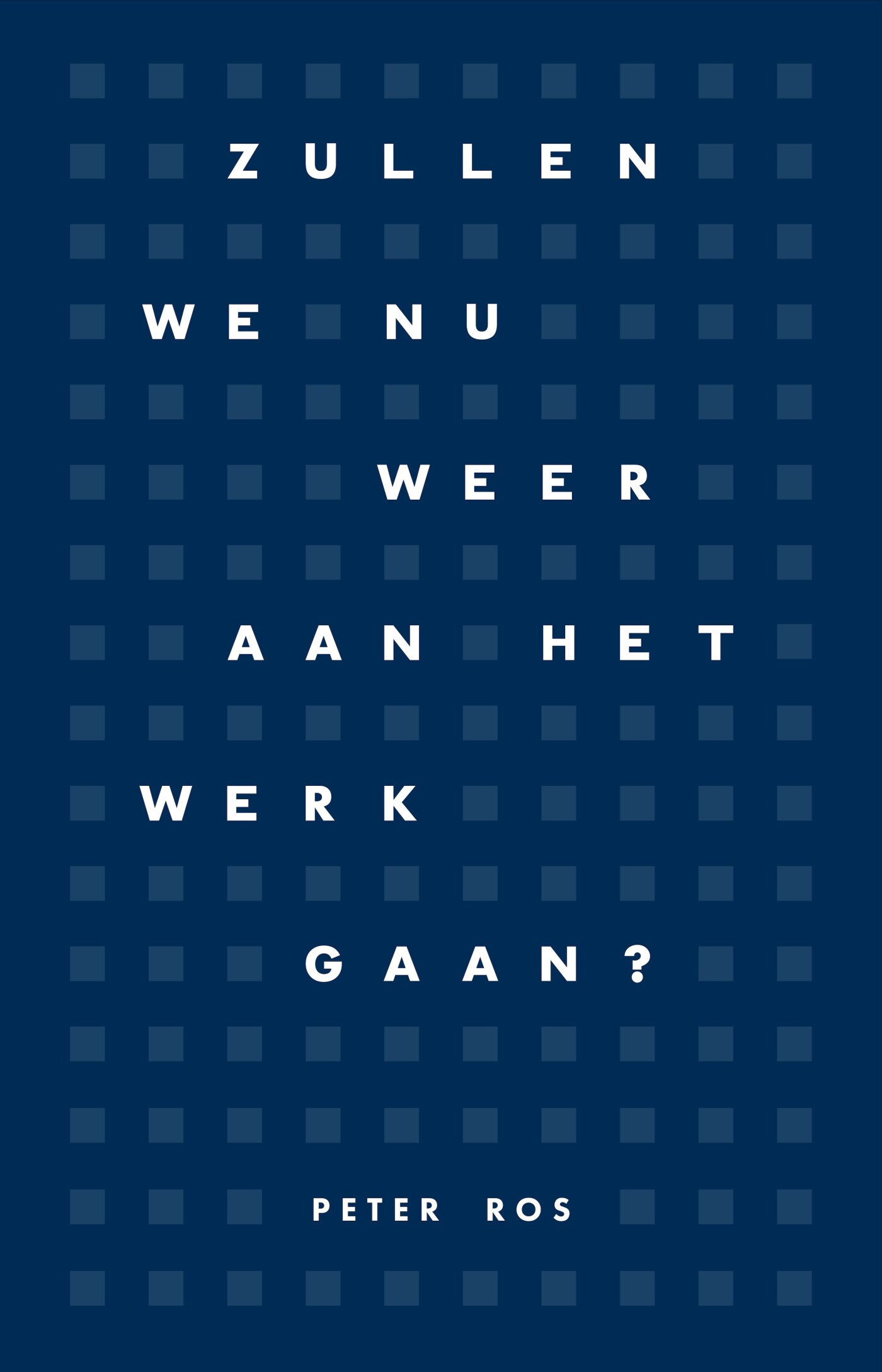 Zullen we nu weer aan het werk gaan? Zullen we nu weer aan het werk gaan?