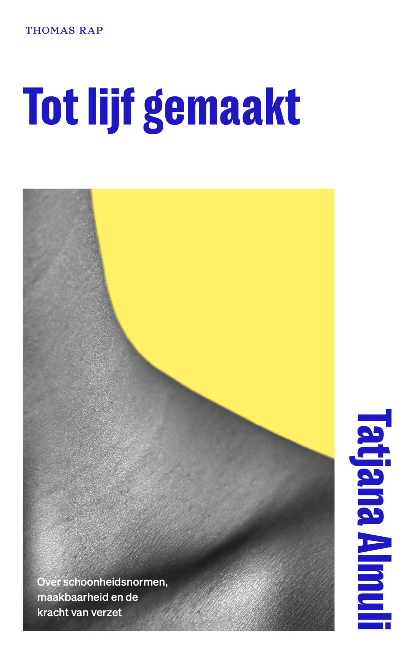 Tot lijf gemaakt Tot lijf gemaakt