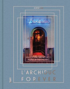 l'Archiduc forever l'Archiduc forever