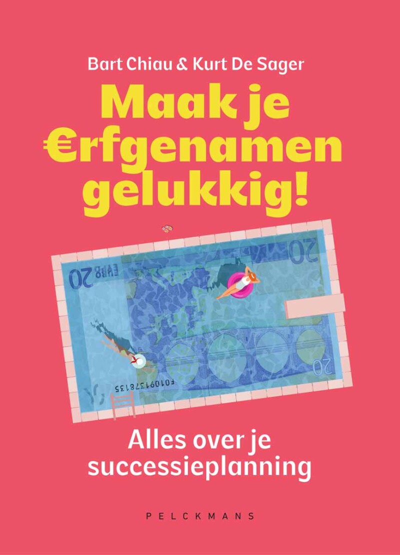 Maak je €rfgenamen gelukkig!