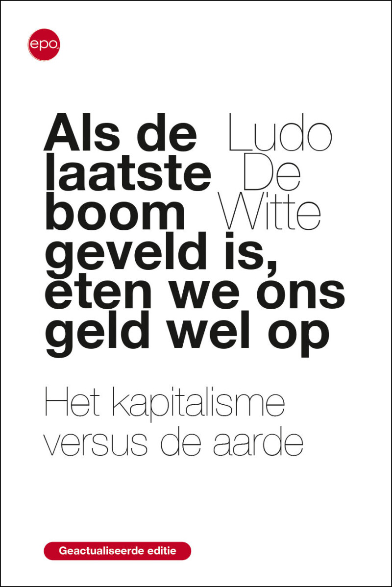 Als de laatste boom geveld is, eten we ons geld wel op Als de laatste boom geveld is, eten we ons geld wel op