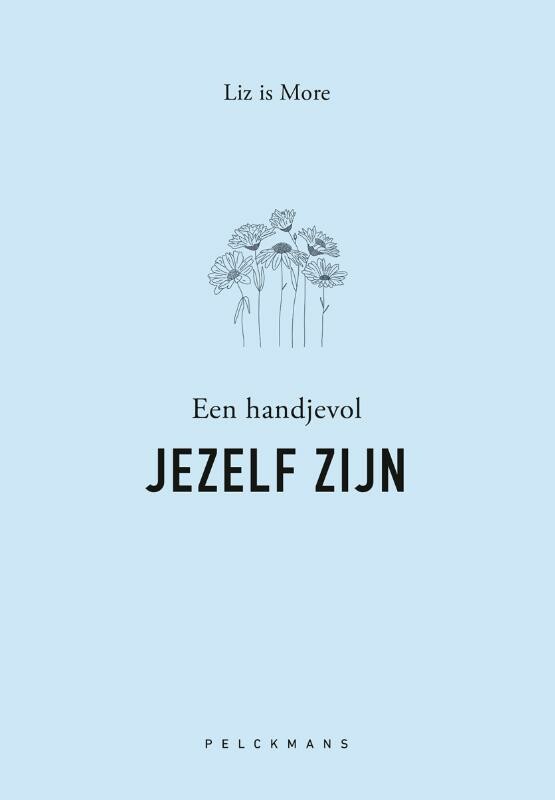 Een handjevol JEZELF ZIJN