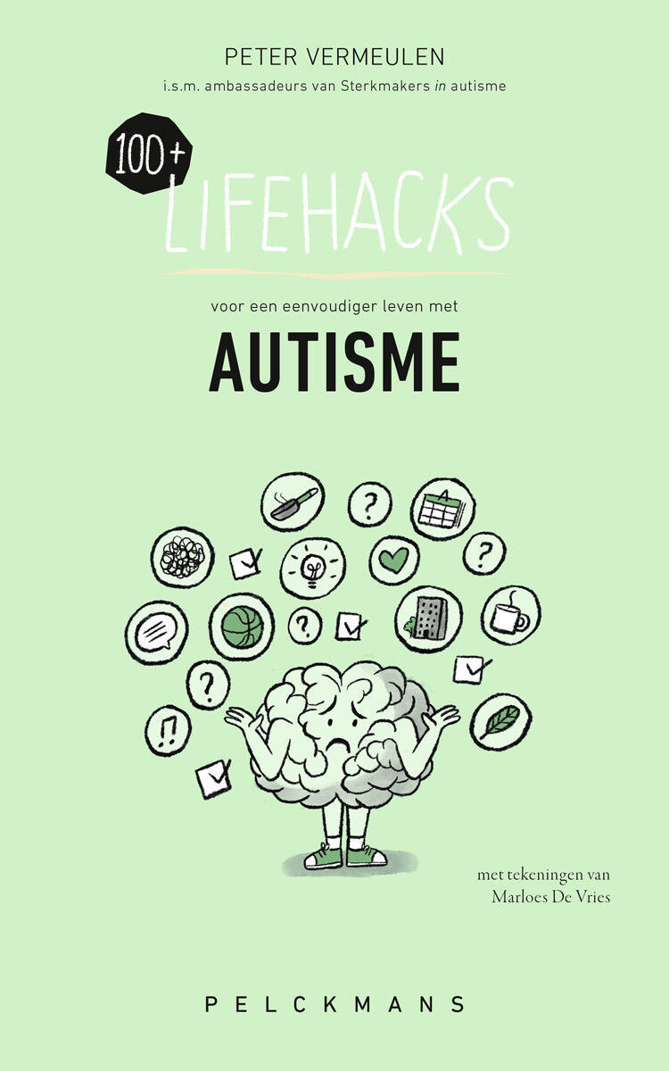 100+ lifehacks voor een eenvoudiger leven met autisme 100+ lifehacks voor een eenvoudiger leven met autisme