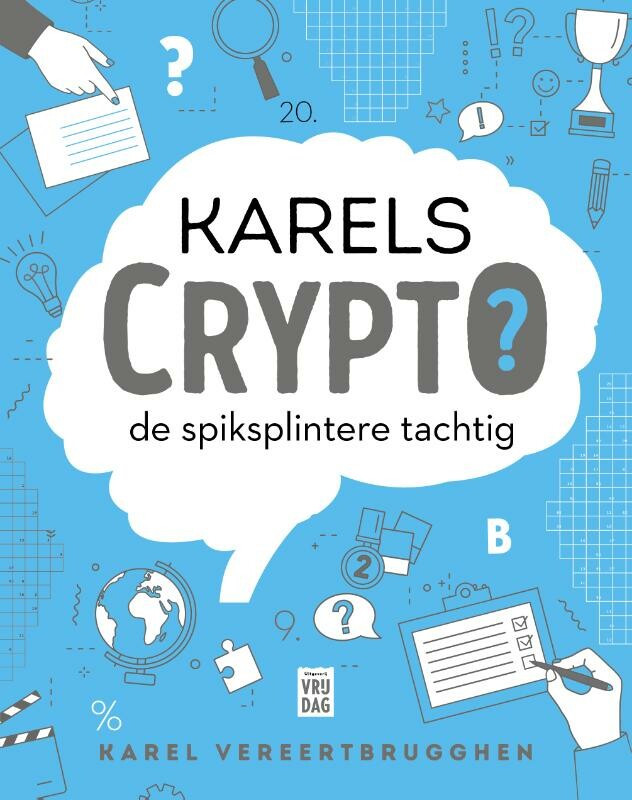 Karels Crypto: de spiksplintere tachtig