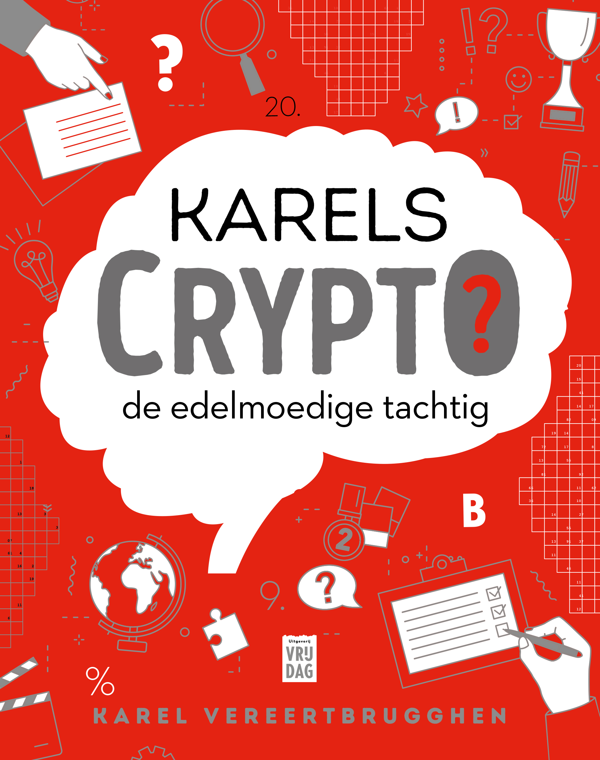 Karels Crypto: de edelmoedige tachtig