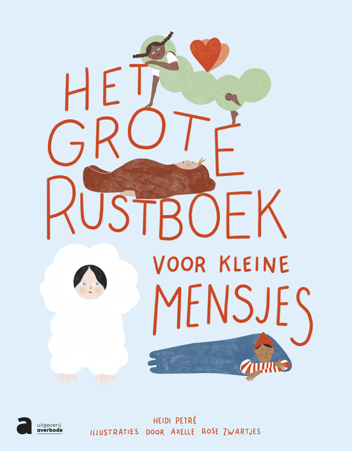 Het grote rustboek voor kleine mensjes