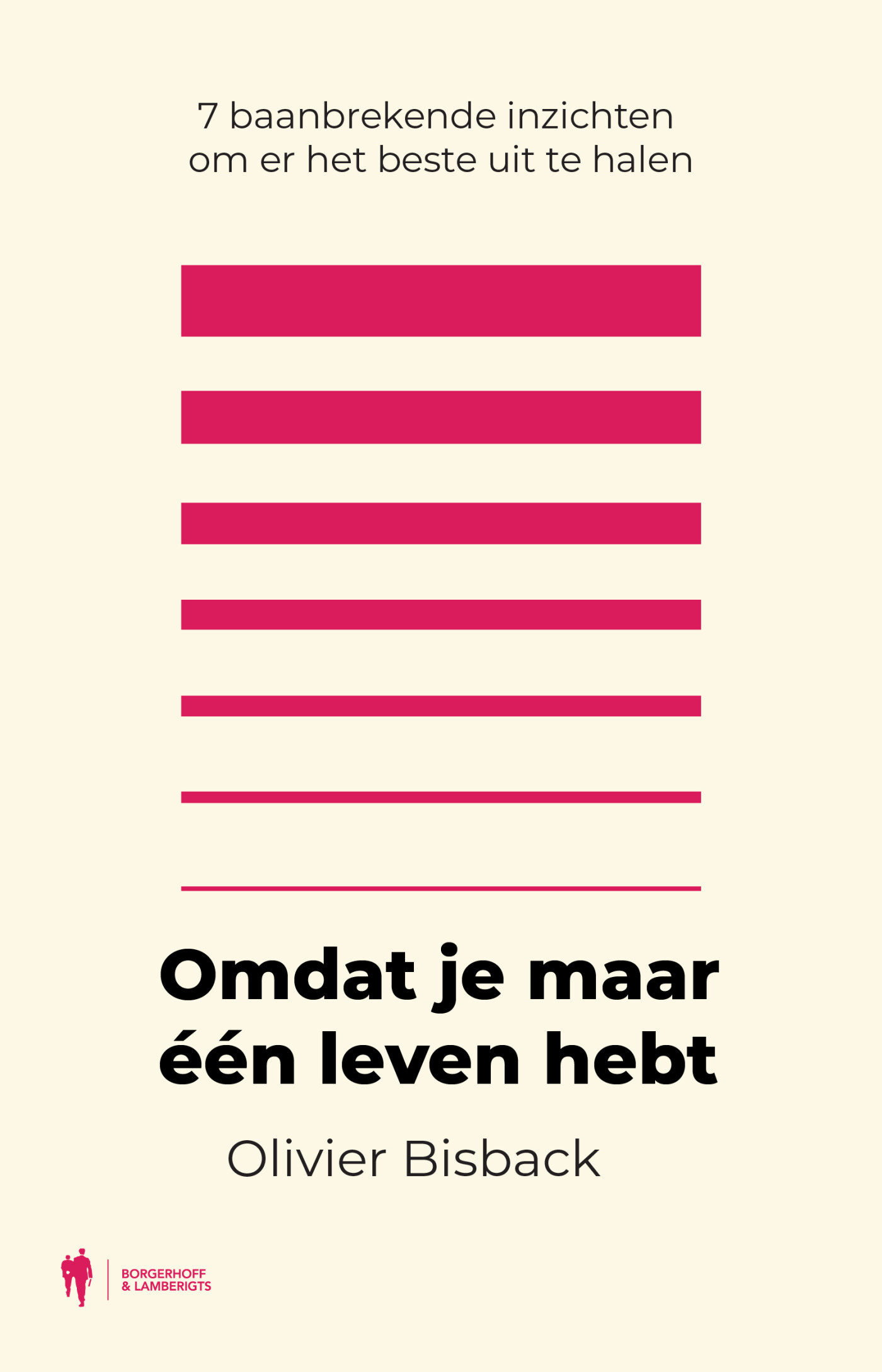 Omdat je maar één leven hebt