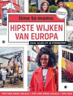 time to momo Hipste wijken