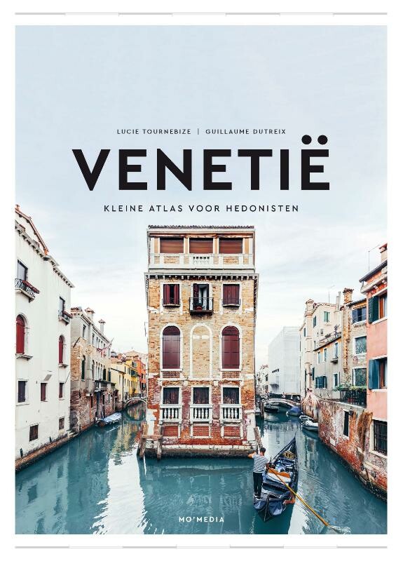 Venetië: Kleine atlas voor hedonisten