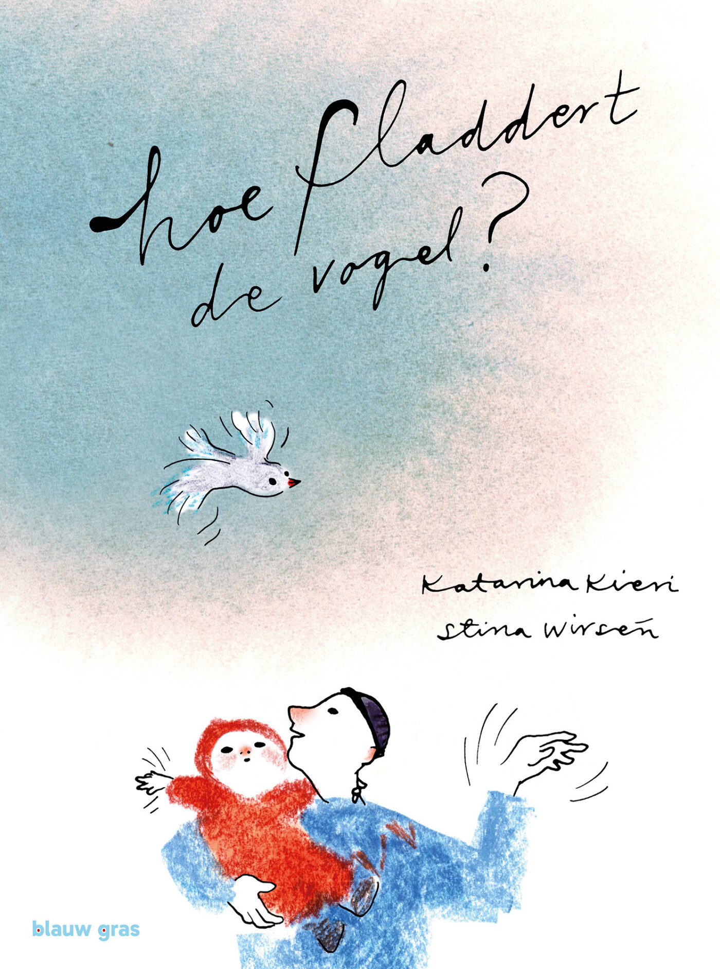 Hoe fladdert de vogel? Hoe fladdert de vogel?