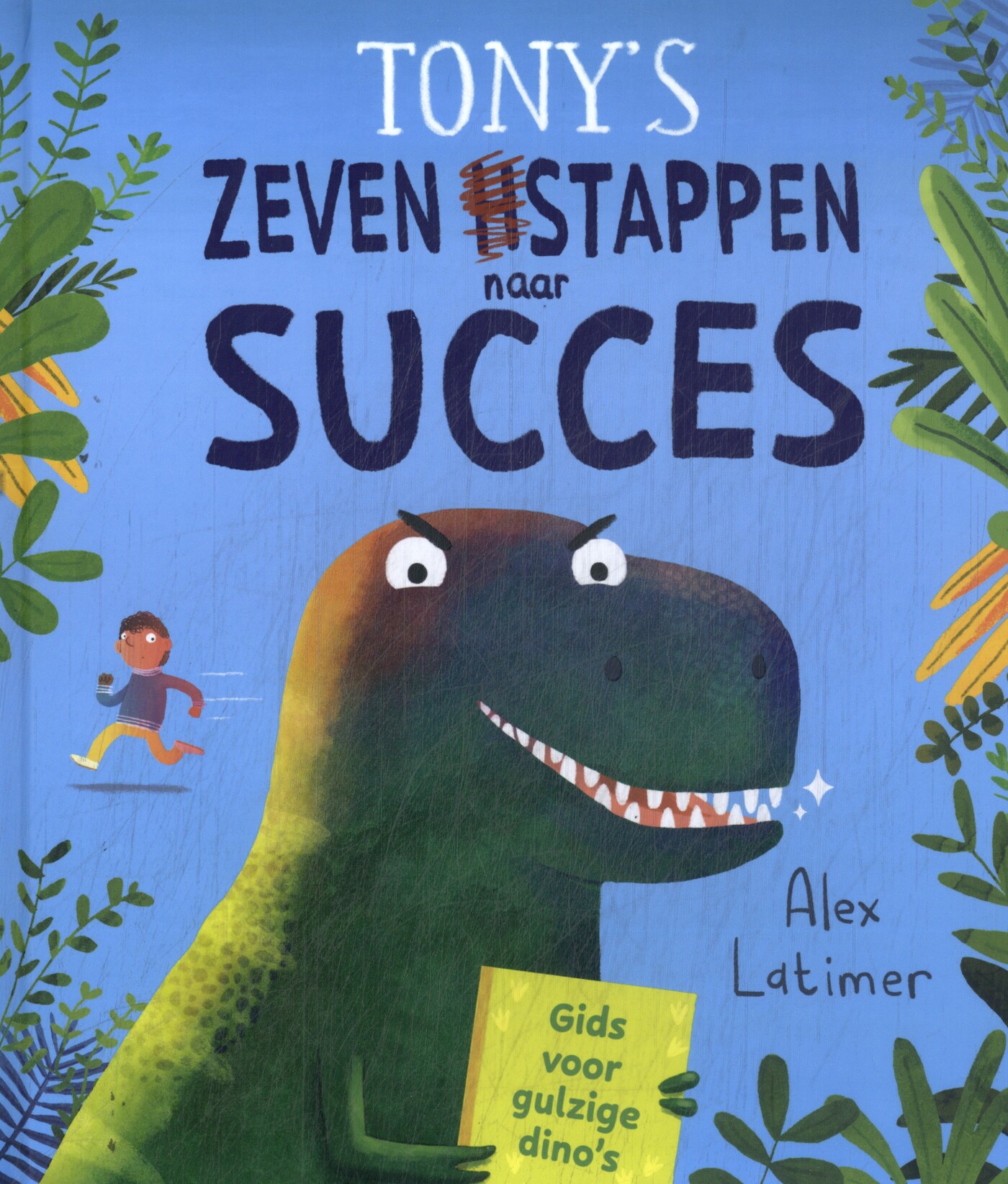 Tony's zeven stappen naar succes Tony's zeven stappen naar succes