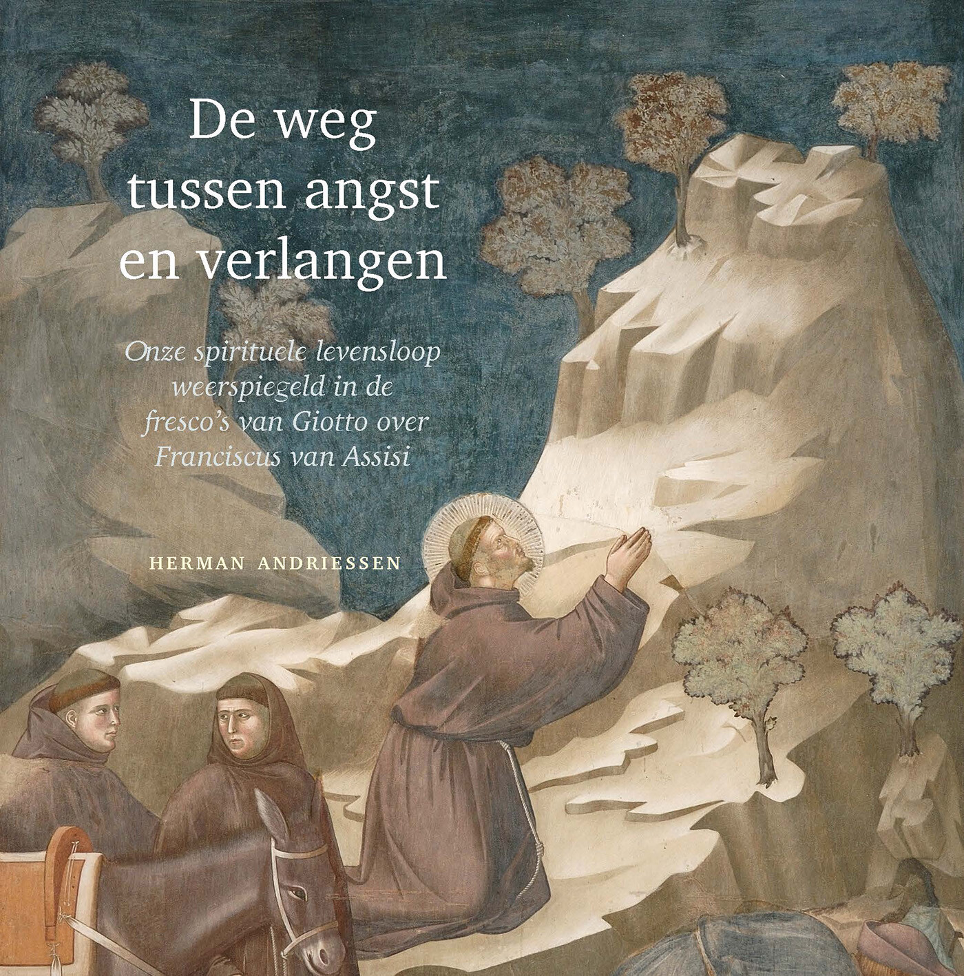 De weg tussen angst en verlangen De weg tussen angst en verlangen