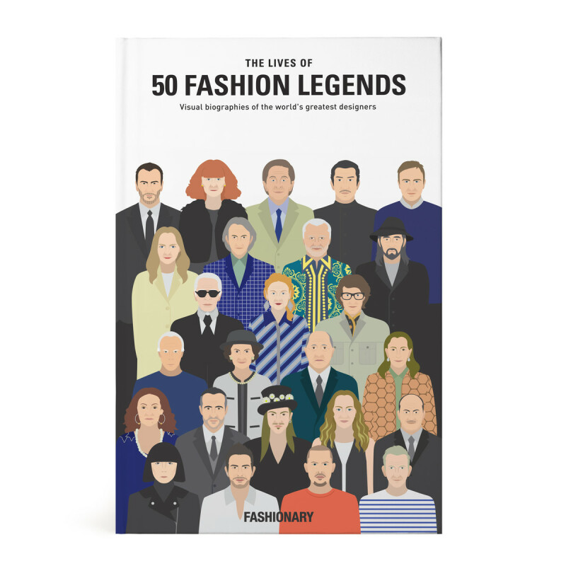 The Lives of 50 Fashion Legends The Lives of 50 Fashion Legends